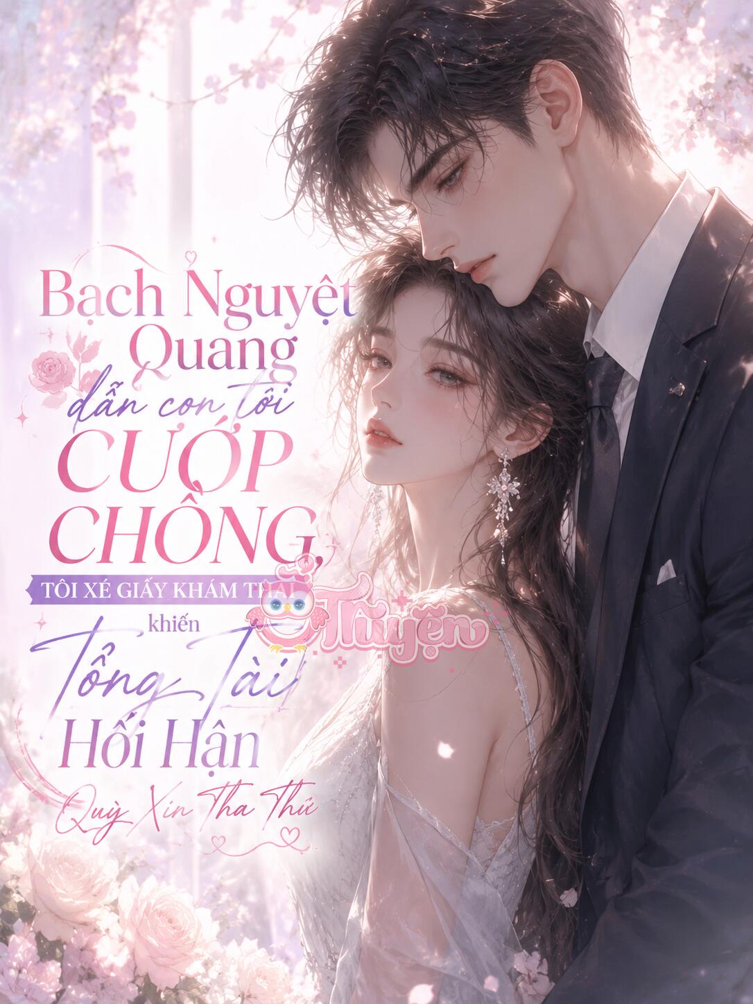 Bạch Nguyệt Quang Dẫn Con Tới Cướp Chồng, Tôi Xé Giấy Khám Thai Khiến Tổng Tài Hối Hận Quỳ Xin Tha Thứ