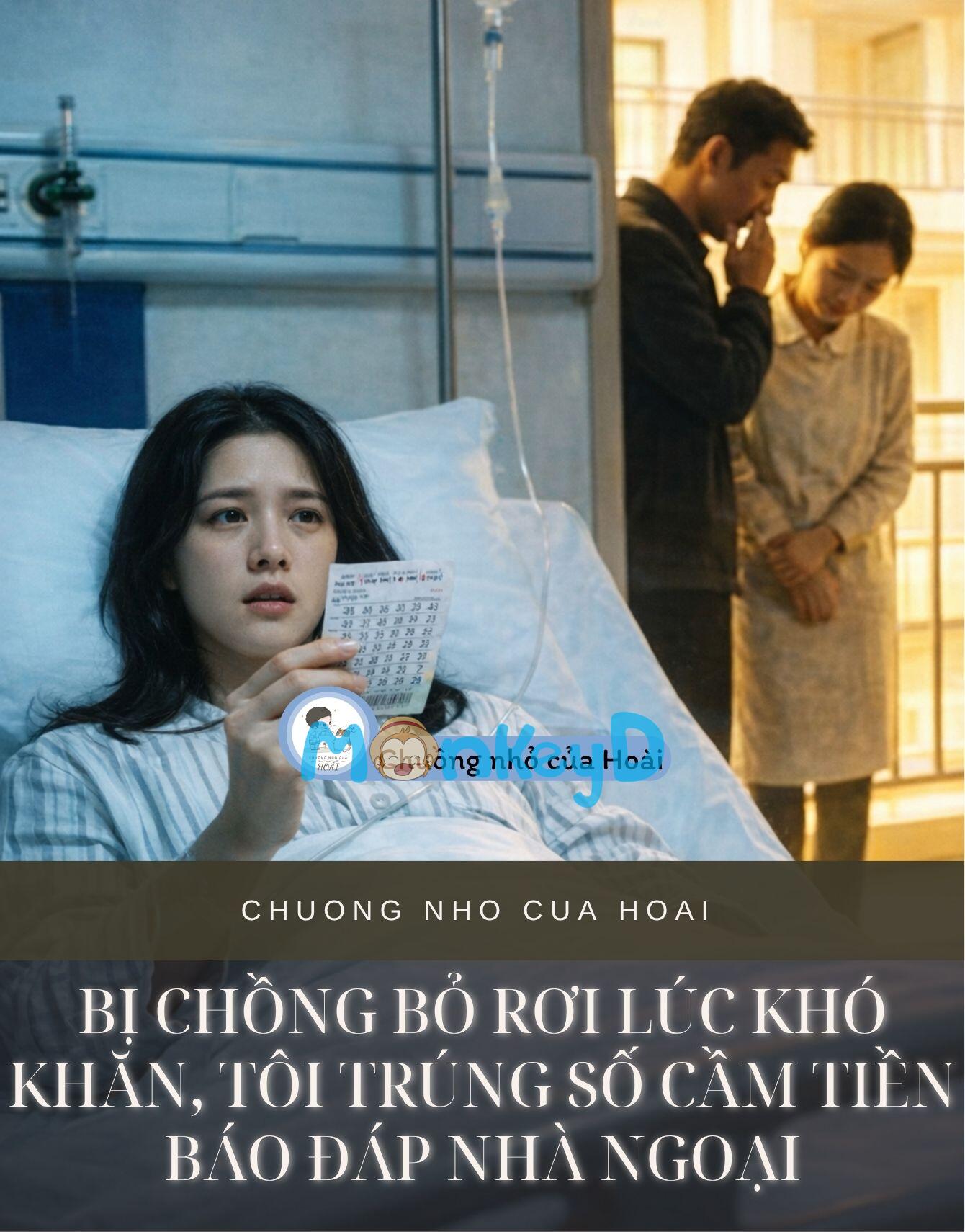 Bị Chồng Bỏ Rơi Lúc Khó Khăn, Tôi Trúng Số Cầm Tiền Báo Đáp Nhà Ngoại