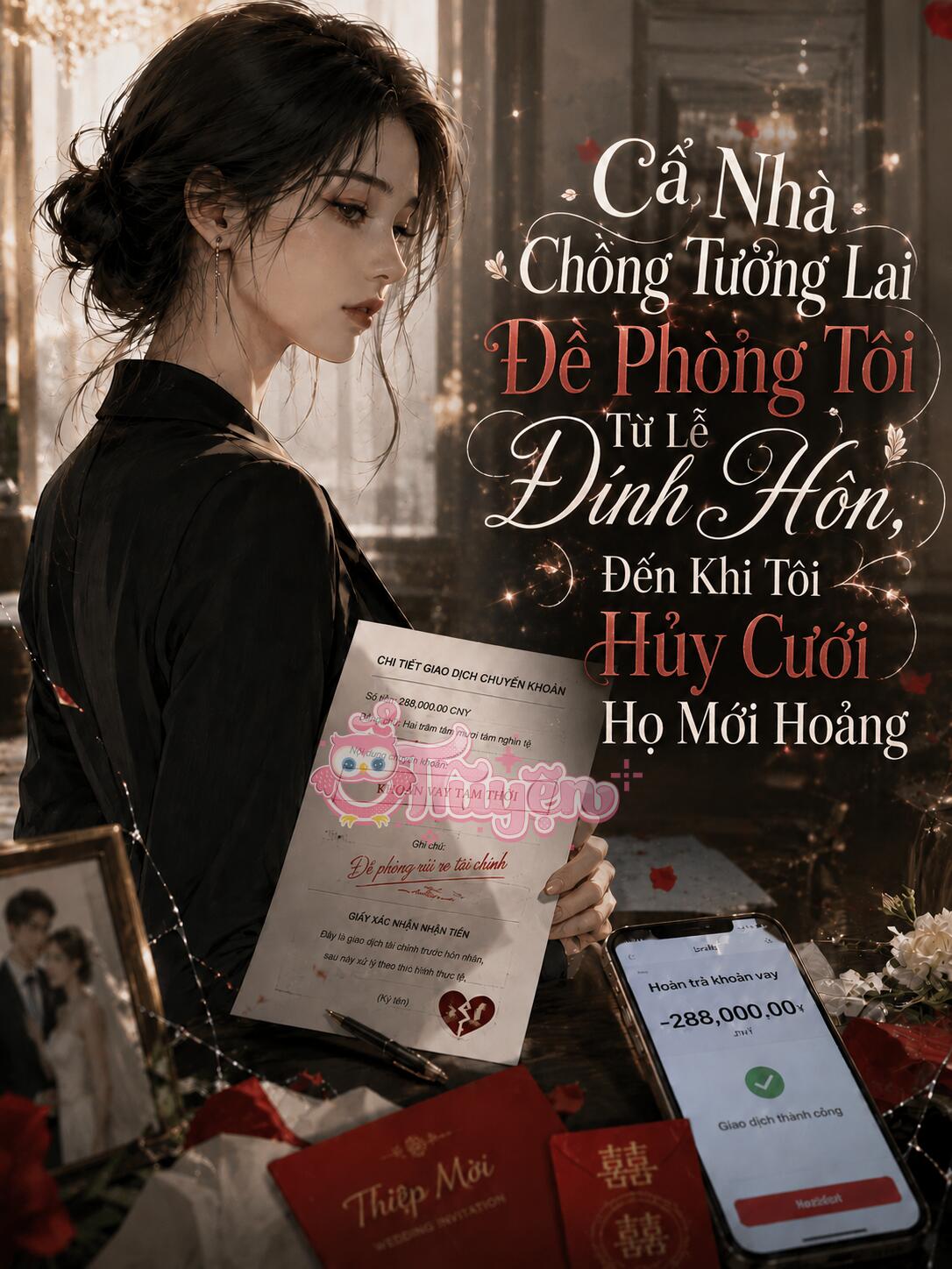 Cả Nhà Chồng Tương Lai Đề Phòng Tôi Từ Lễ Đính Hôn, Đến Khi Tôi Hủy Cưới Họ Mới Hoảng