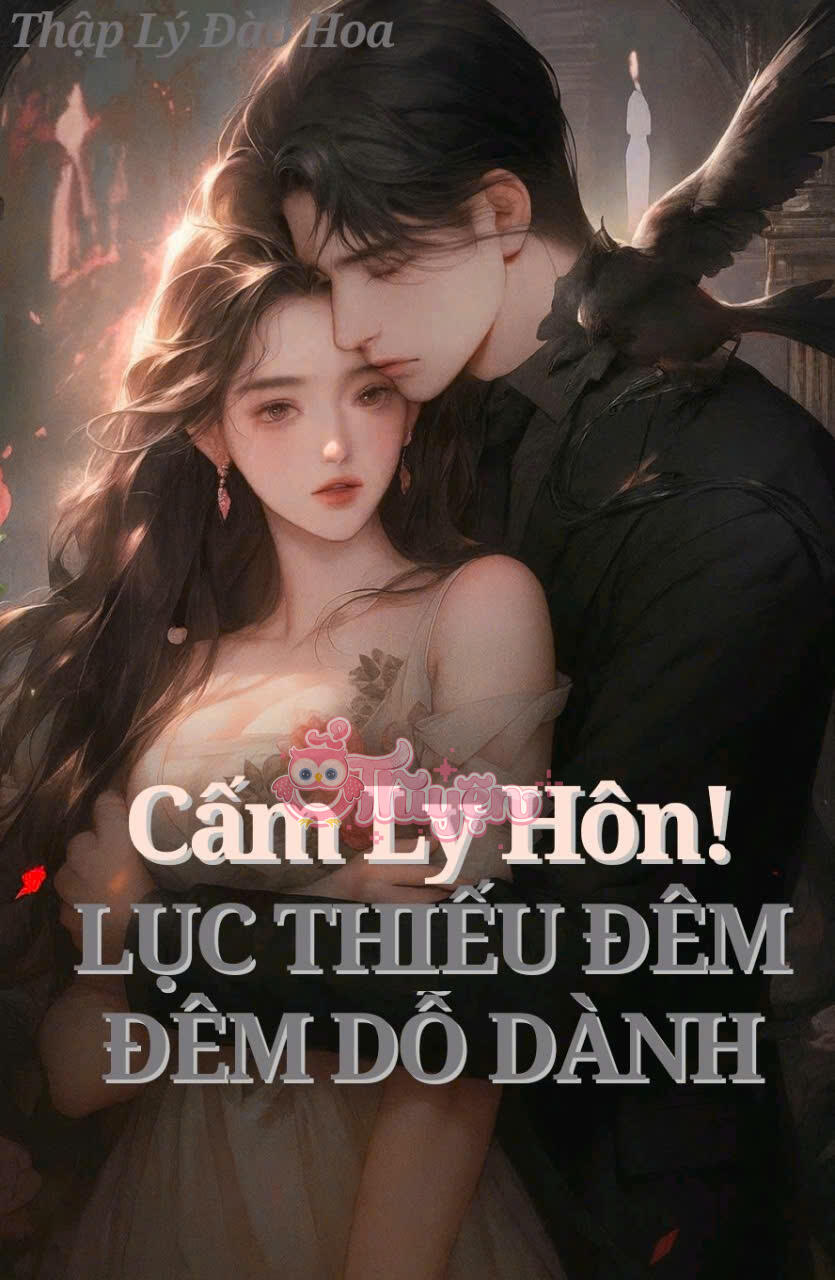 Cấm Ly Hôn! Lục Thiếu Đêm Đêm Dỗ Dành