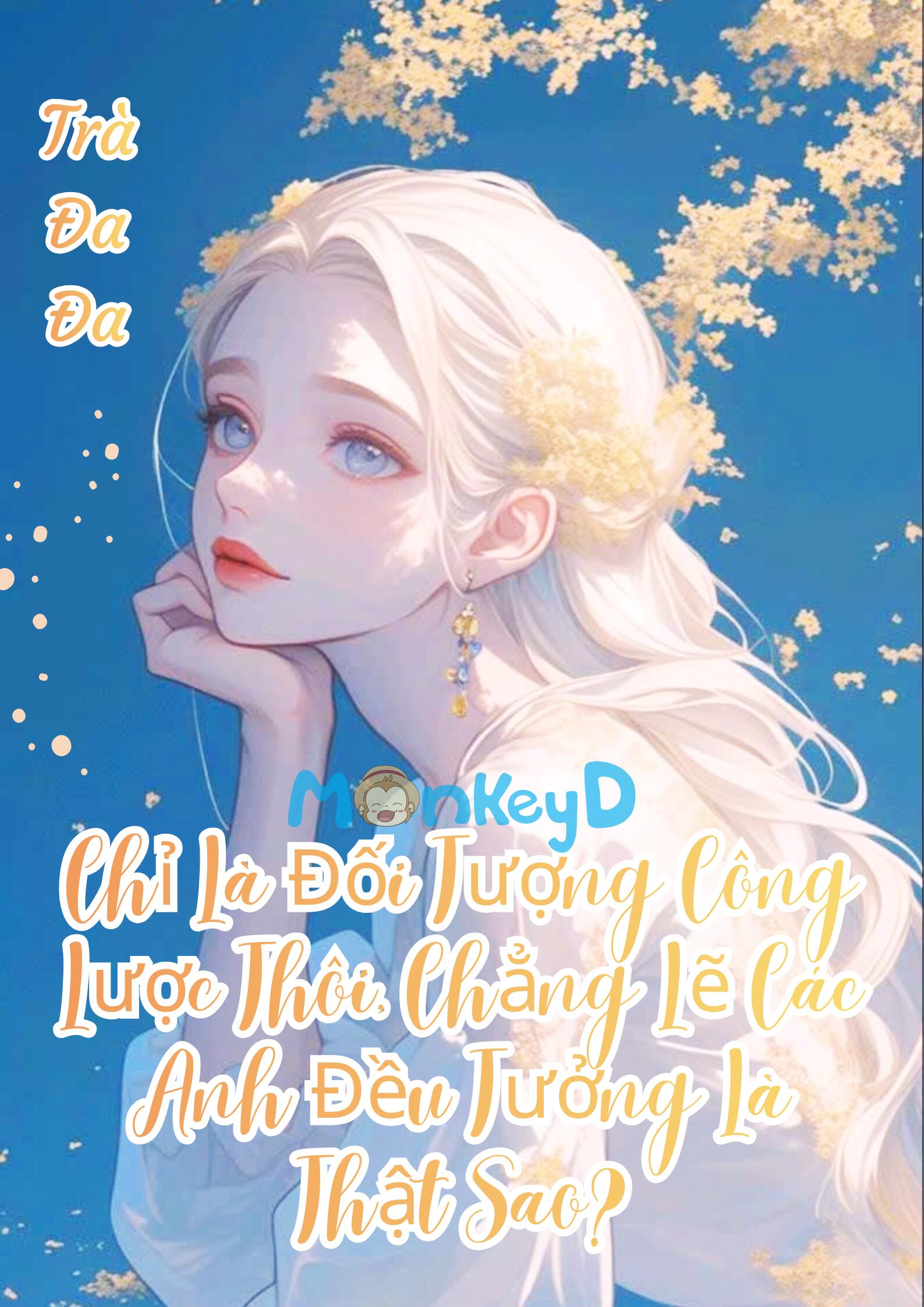 Chỉ Là Đối Tượng Công Lược Thôi, Chẳng Lẽ Các Anh Đều Tưởng Là Thật Sao?