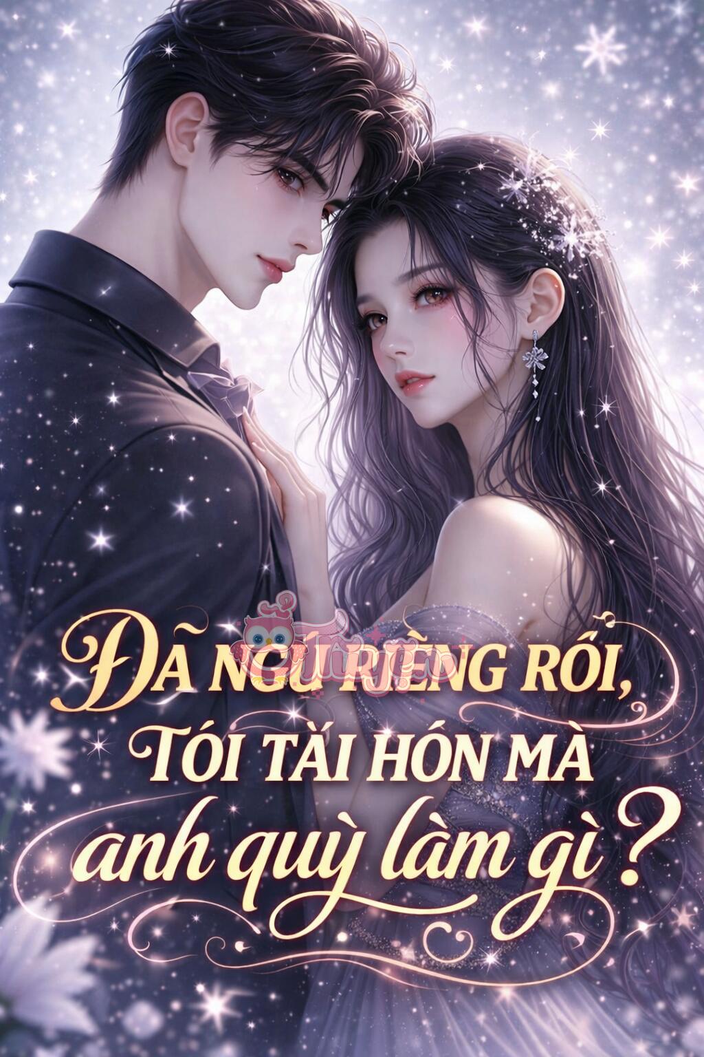 Đã Ngủ Riêng Rồi, Tôi Tái Hôn Mà Anh Quỳ Làm Gì? -