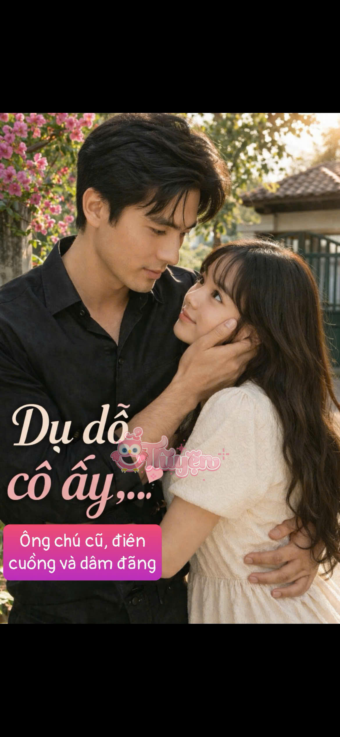 Dụ Dỗ Cô Ấy! Ông Chú Cũ, Điên Cuồng Và Dâm Đãng