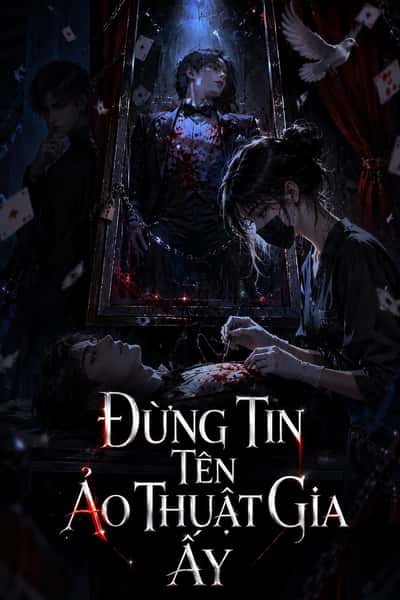 Đừng Tin Tên Ảo Thuật Gia Ấy