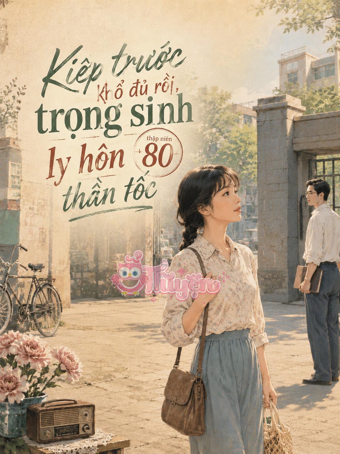 Kiếp Trước Khổ Đủ Rồi, Trọng Sinh Thập Niên 80 Ta Ly Hôn Thần Tốc