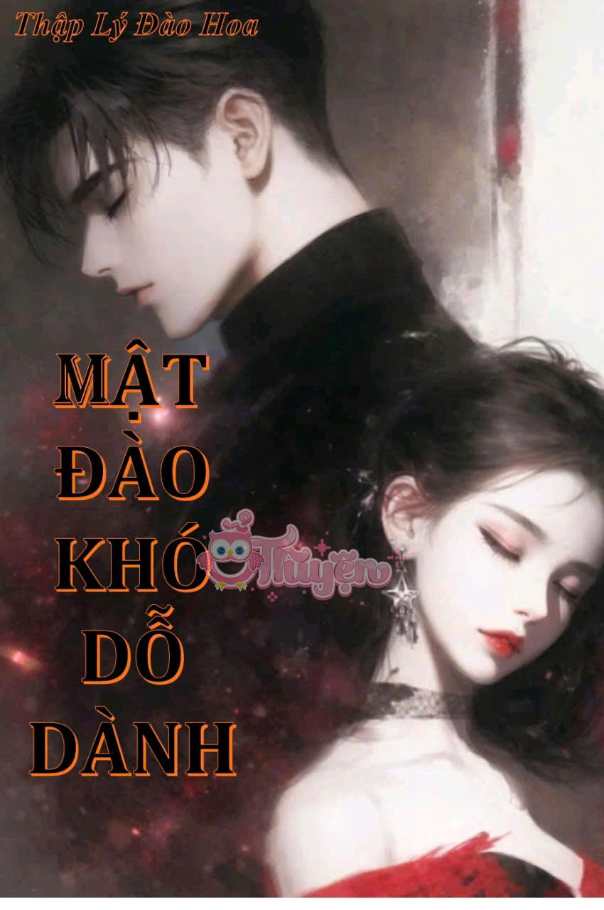 Mật Đào Khó Dỗ Dành
