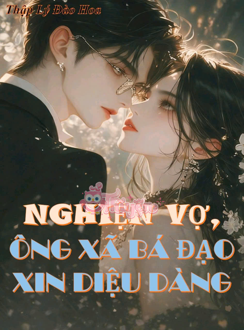 Nghiện Vợ, Ông Xã Bá Đạo Xin Diệu Dàng