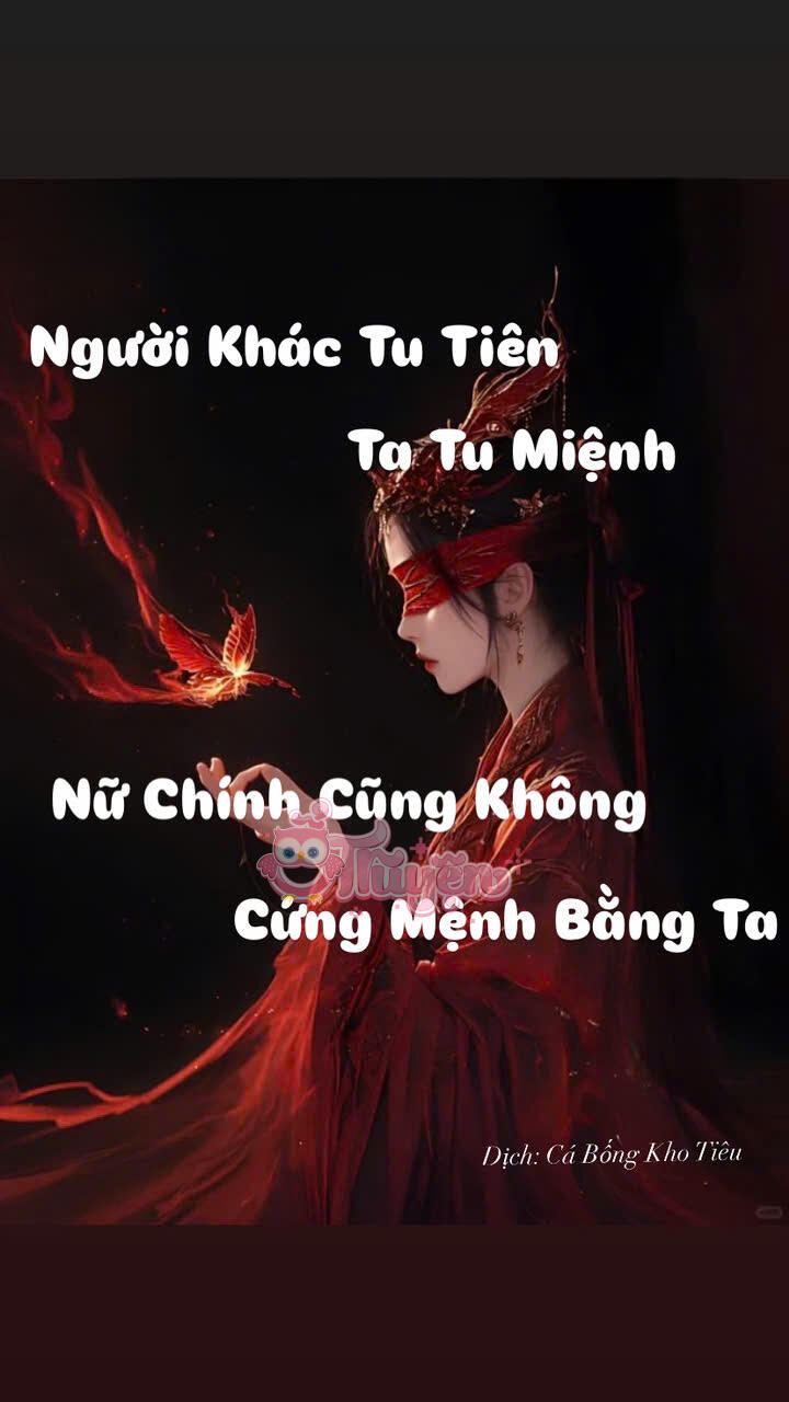Người Khác Tu Tiên, Ta Tu Mệnh, Nữ Chính Cũng Không Cứng Mệnh Bằng Ta