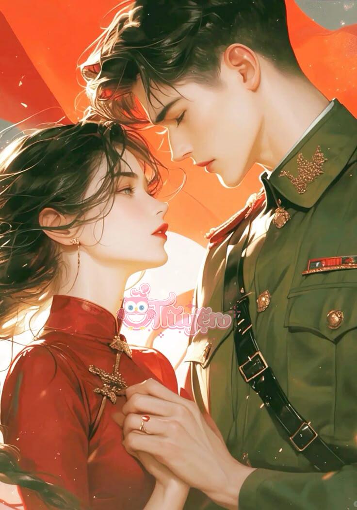 Sau Khi Thả Thính Nhầm Anh Trai Của Bạch Nguyệt Quang, Nàng Dâu Trưởng Thập Niên 90 Mềm Nhũn Cả Người