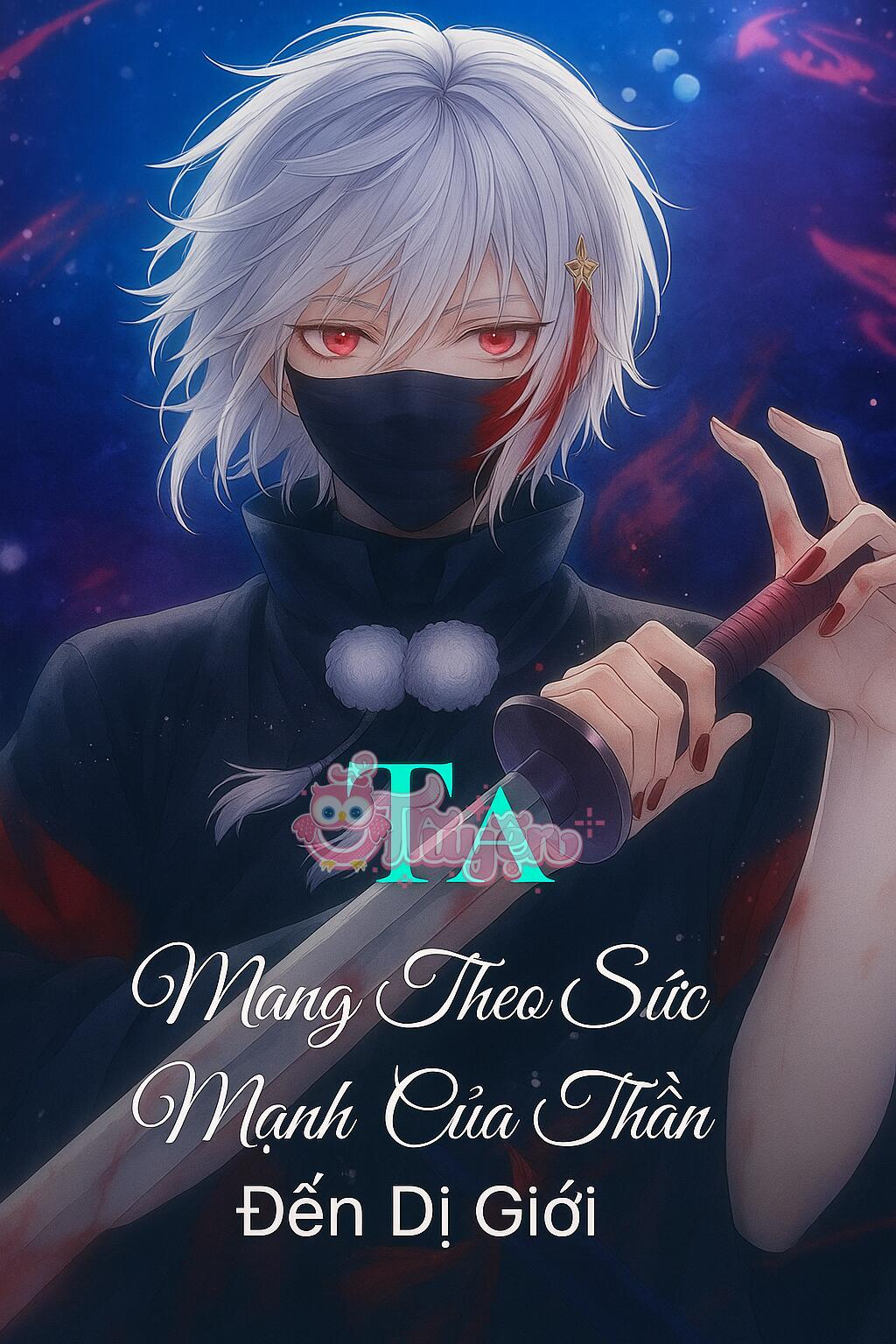 Ta Mang Theo Sức Mạnh Của Thần Đến Dị Giới