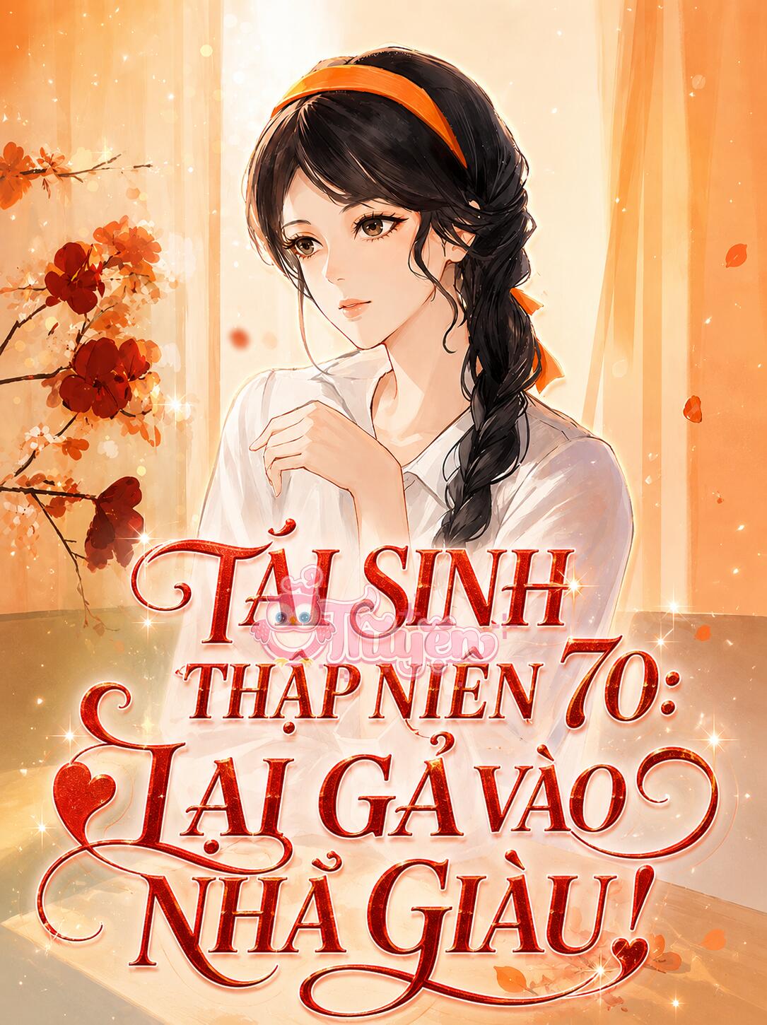 Tái Sinh Thập Niên 70: Lại Gả Vào Nhà Giàu!