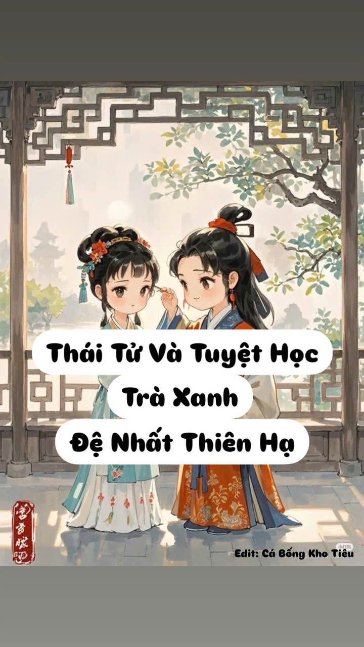 Thái Tử Và Tuyệt Học Trà Xanh Đệ Nhất Thiên Hạ