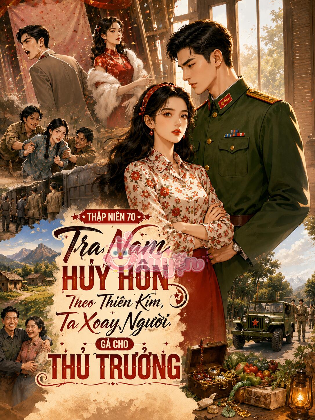 Thập Niên 70: Tra Nam Hủy Hôn Theo Thiên Kim, Ta Xoay Người Gả Cho Thủ Trưởng