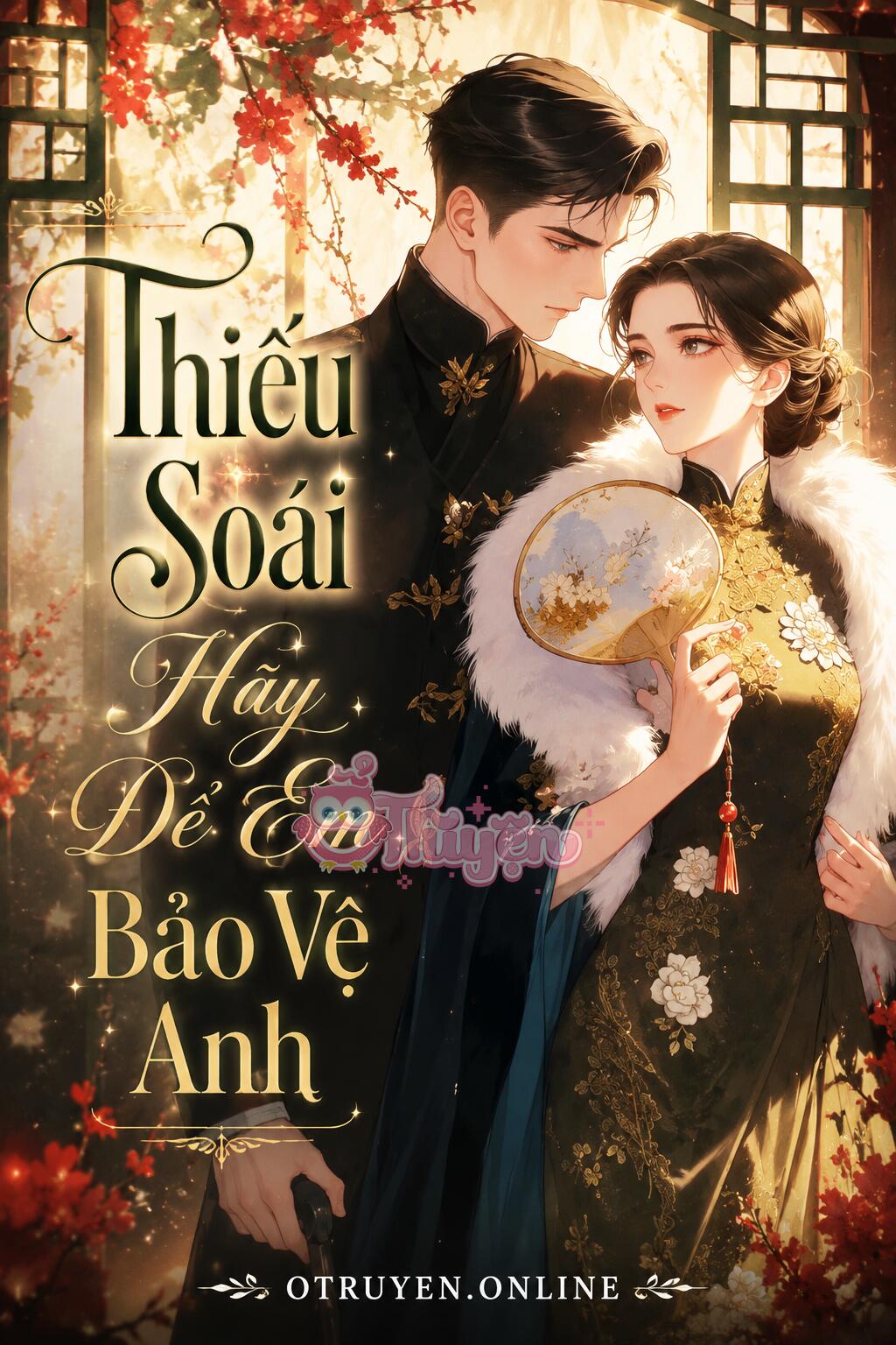 Thiếu Soái Xin Hãy Để Em Bảo Vệ Anh