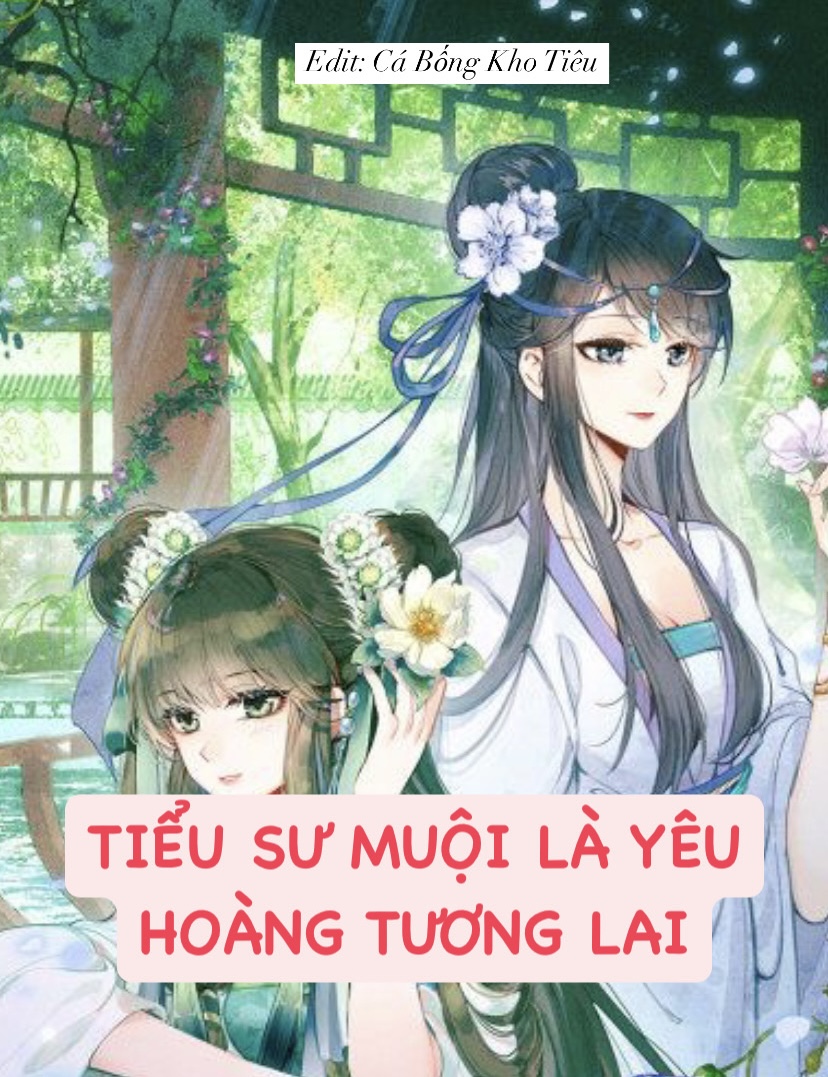 Tiểu Sư Muội Là Yêu Hoàng Tương Lai Thì Phải Làm Sao??
