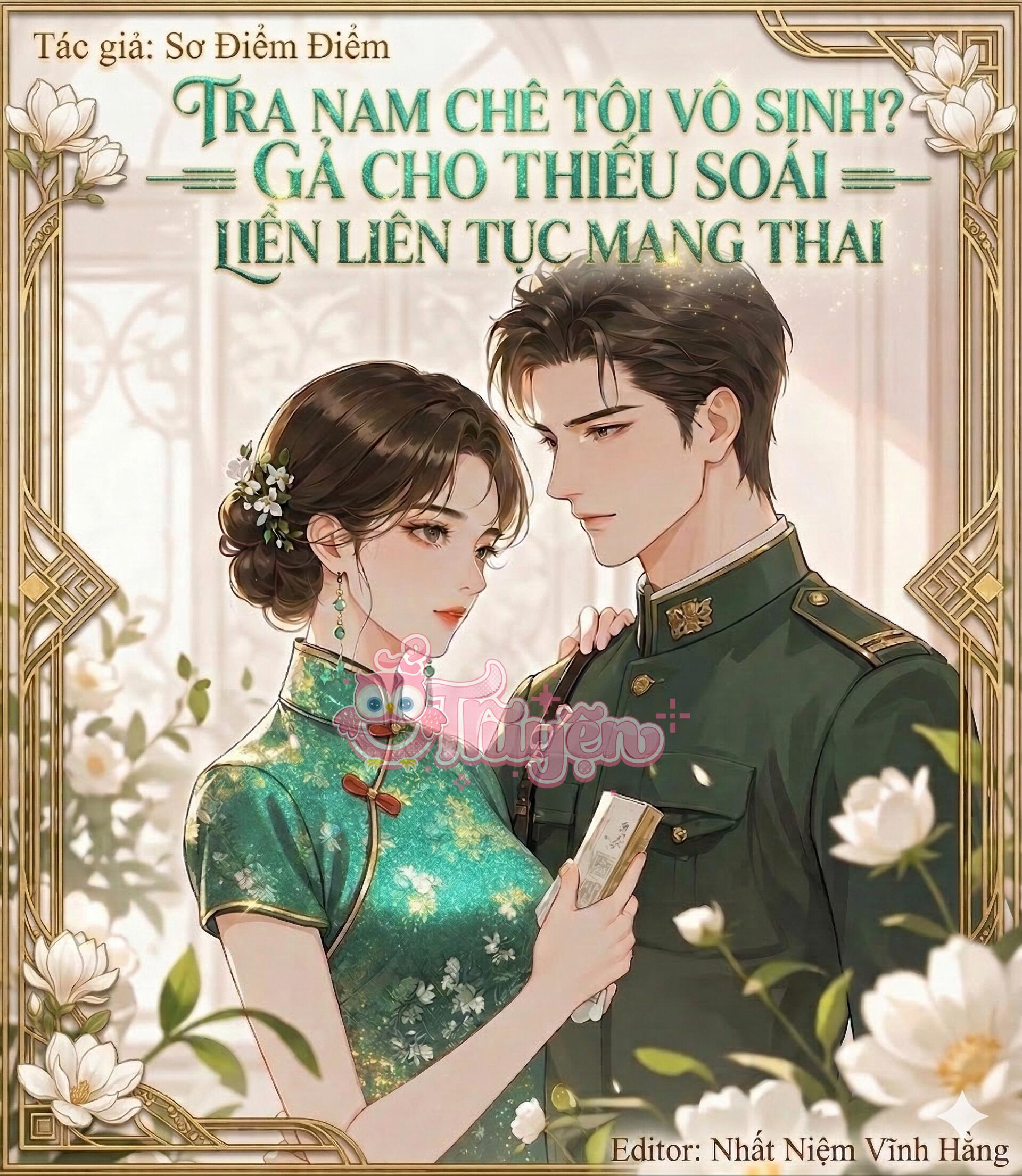 Tra Nam Chê Tôi Vô Sinh? Gả Cho Thiếu Soái Liền Liên Tục Mang Thai