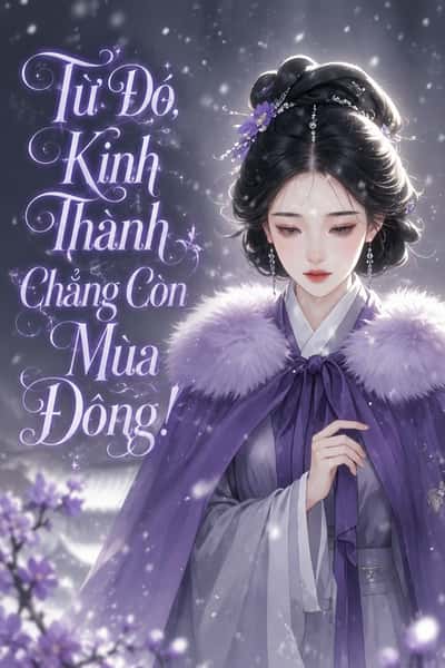 Từ Đó, Kinh Thành Chẳng Còn Mùa Đông!