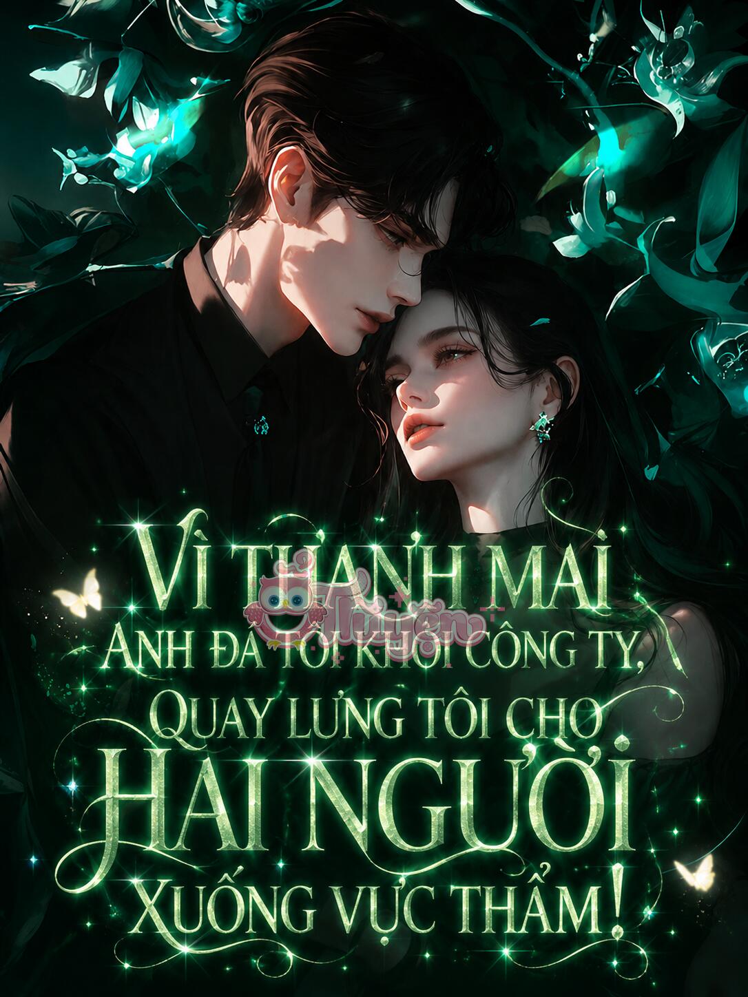 Vì Thanh Mai Anh Đá Tôi Khỏi Công Ty, Quay Lưng Tôi Cho Hai Người Xuống Vực Thẩm